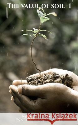 The value of soil - 1 Vivek Pandey 9781638738107 Notion Press - książka