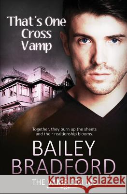 The Vamp for Me: That's One Cross Vamp Bailey Bradford 9781786513731 Pride & Company - książka