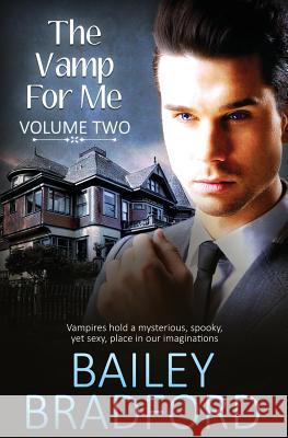 The Vamp for Me: Vol 2 Bailey Bradford 9781784308988 Pride & Company - książka