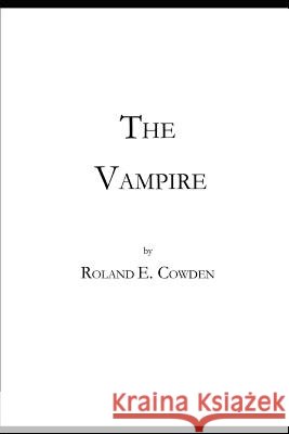 The Vampire Roland E. Cowden 9781072687757 Independently Published - książka