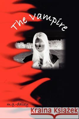 The Vampire M. G. Dailey 9781425958985 Authorhouse - książka