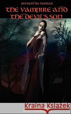 The Vampire and the Devil's Son Pierre-Alexis Ponso Brian Stableford 9781932983555 Hollywood Comics - książka