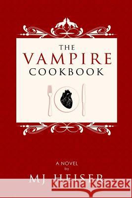 The Vampire Cookbook Mj Heiser 9781484819623 Createspace - książka