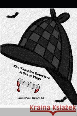 The Vampire Detective Louis Paul Degrado 9798835639717 Independently Published - książka