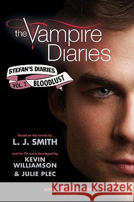 The Vampire Diaries: Stefan's Diaries #2: Bloodlust Smith, L. J. 9780062003942 Harper Teen - książka