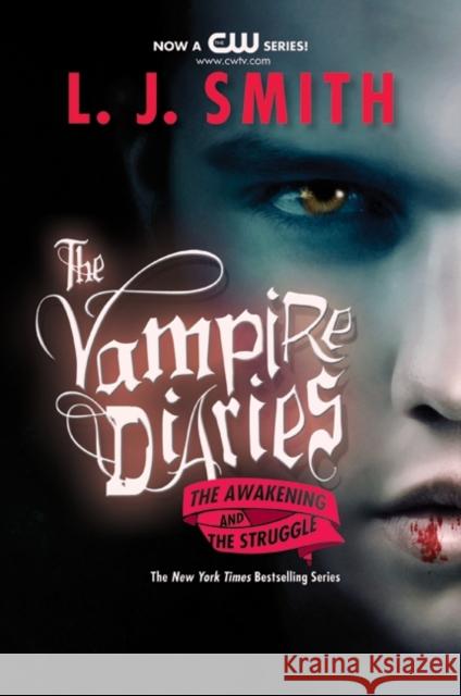 The Vampire Diaries: The Awakening and the Struggle L. J. Smith 9780061140976 Harperteen - książka
