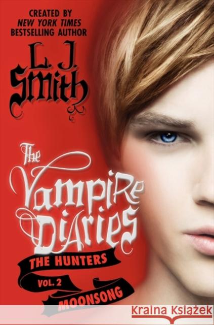 The Vampire Diaries: The Hunters: Moonsong L. J. Smith 9780062017710 HarperCollins - książka