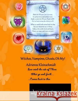 The Vampire Diaries: Witches, Vampires, Ghosts, Oh My!: Witches Times Three, So Shall It Be Adrienne Kleinschmidt 9781502479907 Createspace Independent Publishing Platform - książka
