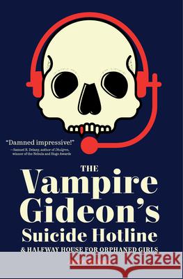 The Vampire Gideon's Suicide Hotline and Halfway House for Orphaned Girls Andrew Katz 9781941360200 Lanternfish Press LLC - książka