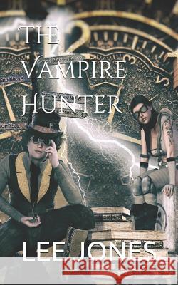 The Vampire Hunter Lee Jones 9781792731976 Independently Published - książka