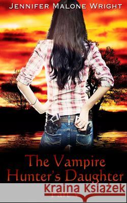 The Vampire Hunter's Daughter: Part V: Living With Vampires Designs, Paragraphic 9781494487621 Createspace - książka