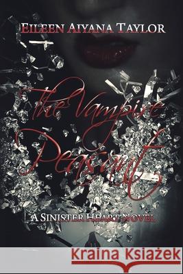 The Vampire Peasant: A Sinister Heart Novel Eileen Aiyana Taylor 9781796038217 Xlibris Us - książka