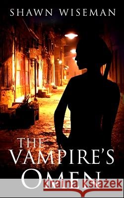 The Vampire's Omen Shawn Wiseman 9781988240060 Shawn Wiseman - książka