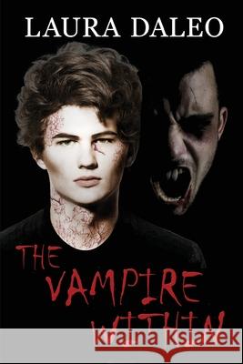 The Vampire Within Laura Daleo 9780997846164 Story Bound Publishing, LLC - książka