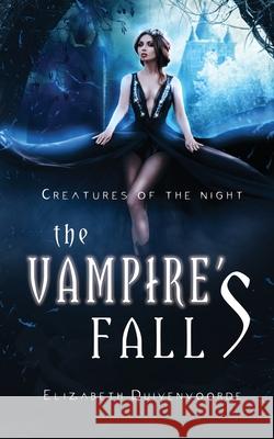 The Vampire's Fall Elizabeth Duivenvoorde 9781777292904 Elizabeth Duivenvoorde - książka
