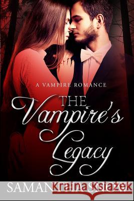 The Vampire's Legacy Samantha Snow 9781542437042 Createspace Independent Publishing Platform - książka