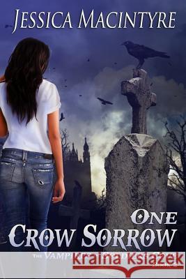 The Vampires of Soldiers Cove: One Crow Sorrow Jessica Macintyre 9781490578767 Createspace - książka