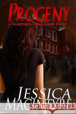 The Vampires of Soldiers Cove: Progeny Jessica Macintyre 9781500634278 Createspace - książka