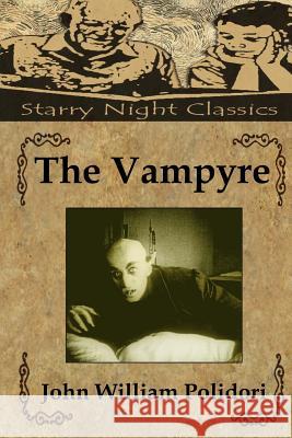 The Vampyre John William Polidori Richard S. Hartmetz 9781490945804 Createspace - książka