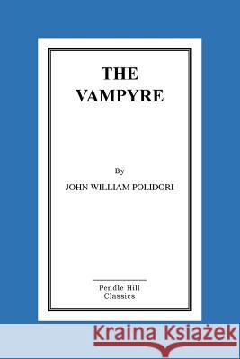 The Vampyre John Willia 9781517281618 Createspace - książka