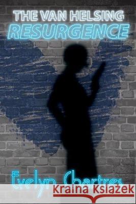 The Van Helsing Resurgence Evelyn Chartres 9781999460679 Ethereal Realms - książka
