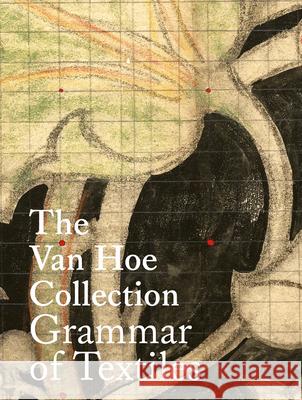 The Van Hoe Collection: Grammar of Textiles Marc Van Hoe 9789464002027 Hopper & Fuchs - książka