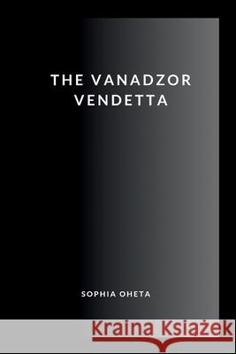 The Vanadzor Vendetta Oheta Sophia 9789809226941 OS Pub - książka