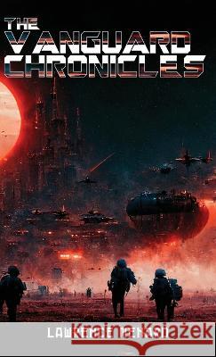 The Vanguard Chronicles Menard Lawrence Menard 9798886404104 Ewings Publishing LLC - książka