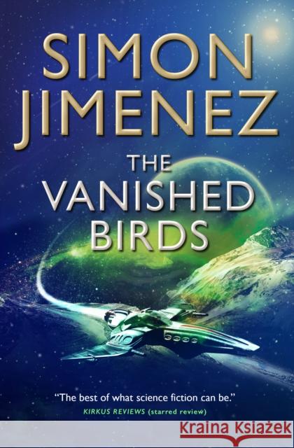 The Vanished Birds Simon Jimenez   9781789093926 Titan Books Ltd - książka