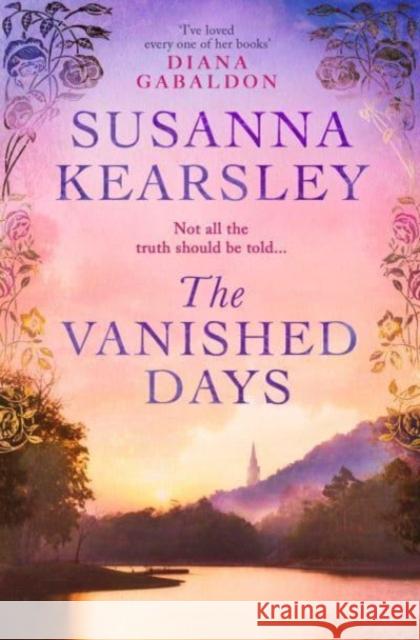 The Vanished Days: 'An engrossing and deeply romantic novel' RACHEL HORE Susanna Kearsley 9781471196041 Simon & Schuster Ltd - książka