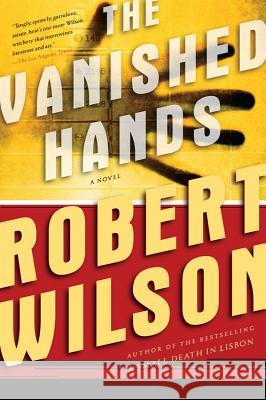 The Vanished Hands Robert Wilson 9780156032827 Harvest Books - książka
