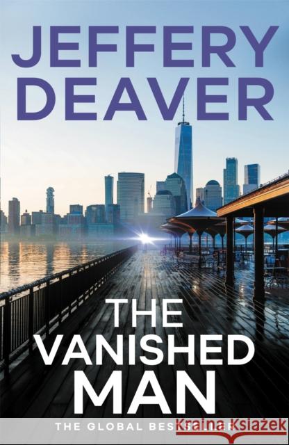 The Vanished Man: Lincoln Rhyme Book 5 Jeffery Deaver 9781444791624 Hodder & Stoughton - książka