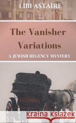 The Vanisher Variations Libi Astaire 9781537240206 Createspace Independent Publishing Platform - książka