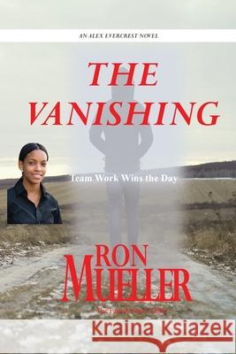 The Vanishing Ron Mueller 9781682239902 Around the World Publishing LLC - książka