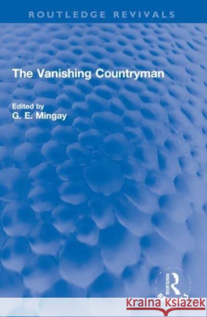 The Vanishing Countryman G. E. Mingay 9780367654238 Routledge - książka