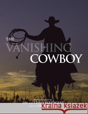 The Vanishing Cowboy Chris Bertoglio 9781524587178 Xlibris - książka