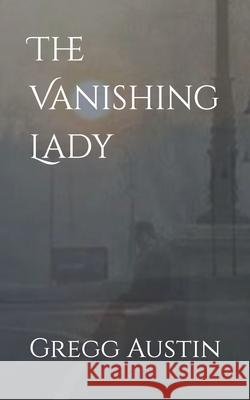 The Vanishing Lady Austin Gregg Austin 9798474664156 Independently published - książka