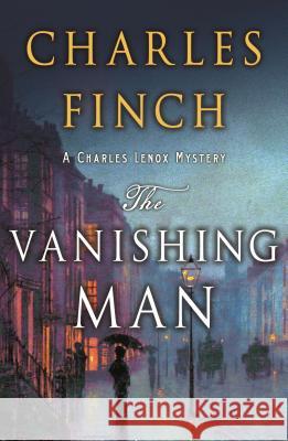 The Vanishing Man: A Charles Lenox Mystery Finch, Charles 9781250311375 Minotaur Books - książka