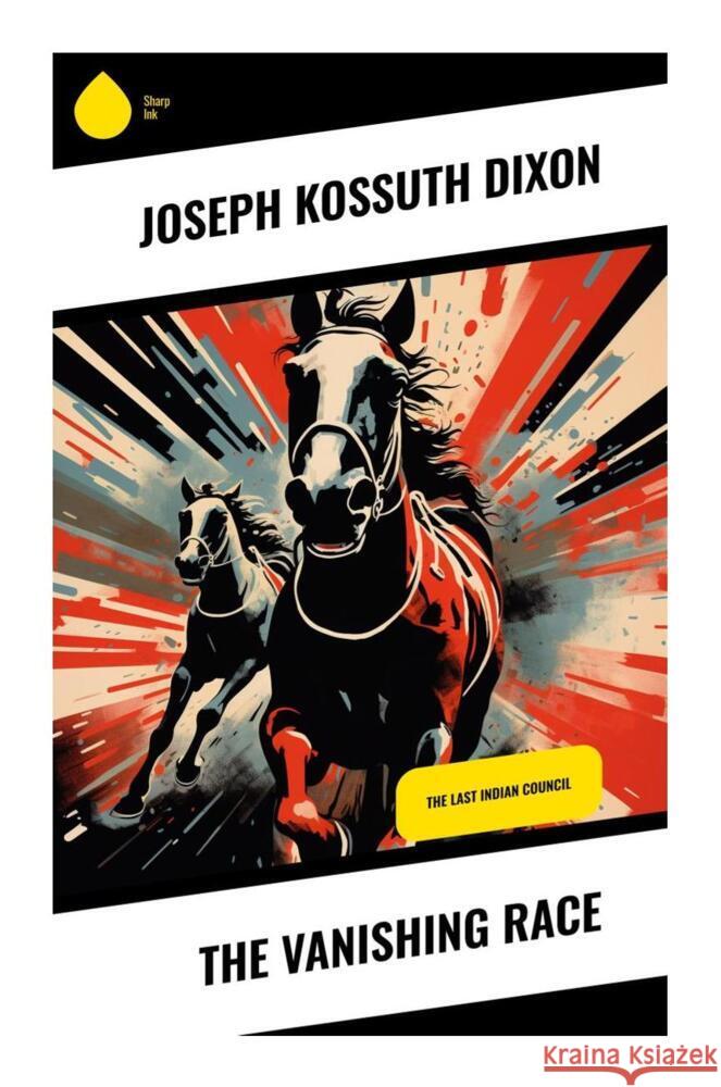 The Vanishing Race Dixon, Joseph Kossuth 9788028338732 Sharp Ink - książka