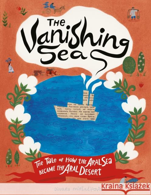 The Vanishing Sea: The Tale of How the Aral Sea Became the Aral Desert Dinara Mirtalipova 9781797224596 Chronicle Books - książka