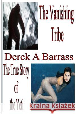 The Vanishing Tribe Derek a. Barrass 9781507683675 Createspace - książka