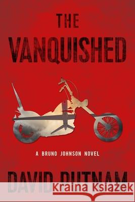 The Vanquished: A Bruno Johnson Novelvolume 4 Putnam, David 9781608092796 Oceanview Publishing - książka