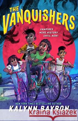 The Vanquishers: The fangtastically feisty middle grade series from the author of Cinderella is Dead Kalynn Bayron 9781526655974 Bloomsbury Publishing PLC - książka