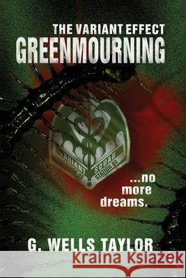 The Variant Effect: GreenMourning G Wells Taylor 9798675947980 Independently Published - książka