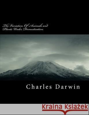 The Variation of Animals and Plants Under Domestication Charles Darwin 9781725193994 Createspace Independent Publishing Platform - książka