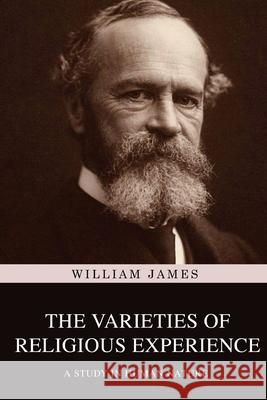 The Varieties of Religious Experience: A Study in Human Nature William James 9789355229212 Classy Publishing - książka