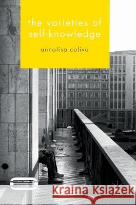 The Varieties of Self-Knowledge Annalisa Coliva 9781137326126 Palgrave MacMillan - książka