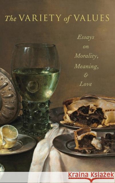 The Variety of Values: Essays on Morality, Meaning, and Love Susan Wolf 9780195332803 Oxford University Press, USA - książka