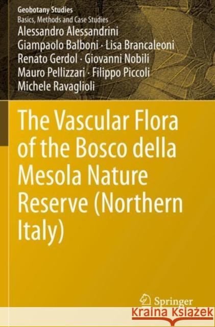 The Vascular Flora of the Bosco Della Mesola Nature Reserve (Northern Italy) Alessandrini, Alessandro 9783030634148 Springer International Publishing - książka