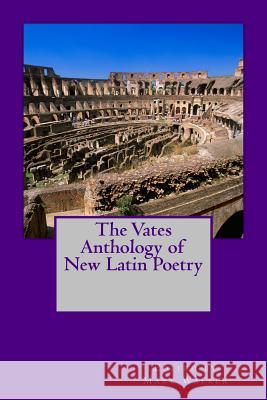 The Vates Anthology of New Latin Poetry Mark Walker Mark Walker 9780954747343 Pineapple Publications - książka